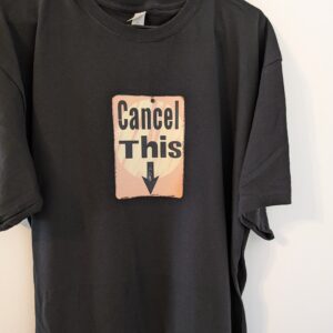 Cancel This t shirt