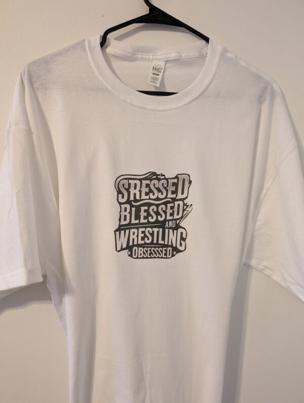 Stressed And Blessed Obsessed Wrestling t shirt