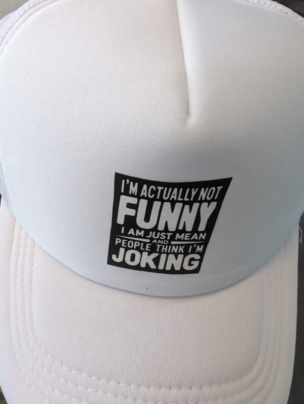 I’m Actually Not Funny Trucker Hat