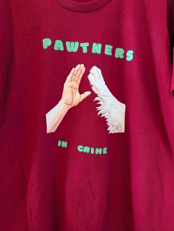 Pawtners In Crime T Shirt