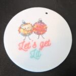 Let’s Get Lit Christmas Round Felt Ornament