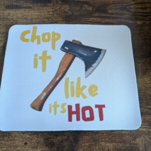 Chop It Like It’s Hot Mouse Pad