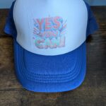 Yes You Can Trucker Hat