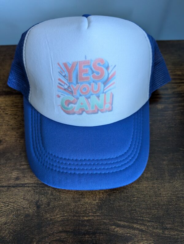 Yes You Can Trucker Hat