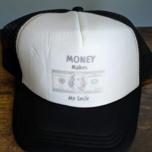 Money Makes Me Smile Trucker Hat