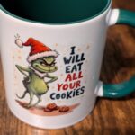 Grinch I Will Eat All Your Cookies 11oz Mug