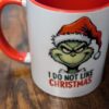 Grinch I Do Not LIke Christmas 11oz Mug