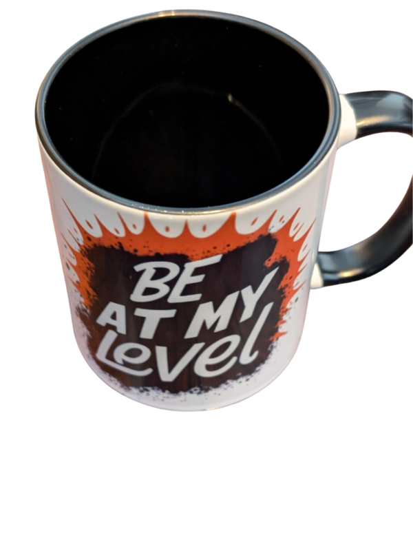 Be At My Level 11oz Mug